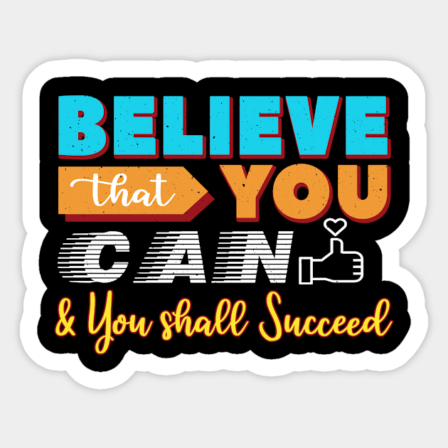 Believe that You Can Sticker by Ha'aha'a Designs